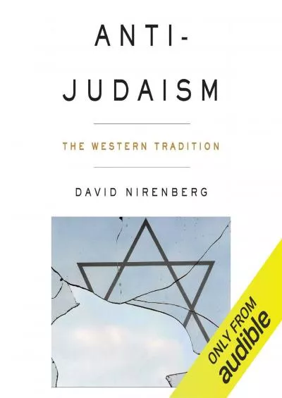 (DOWNLOAD)-Anti-Judaism : The Western Tradition