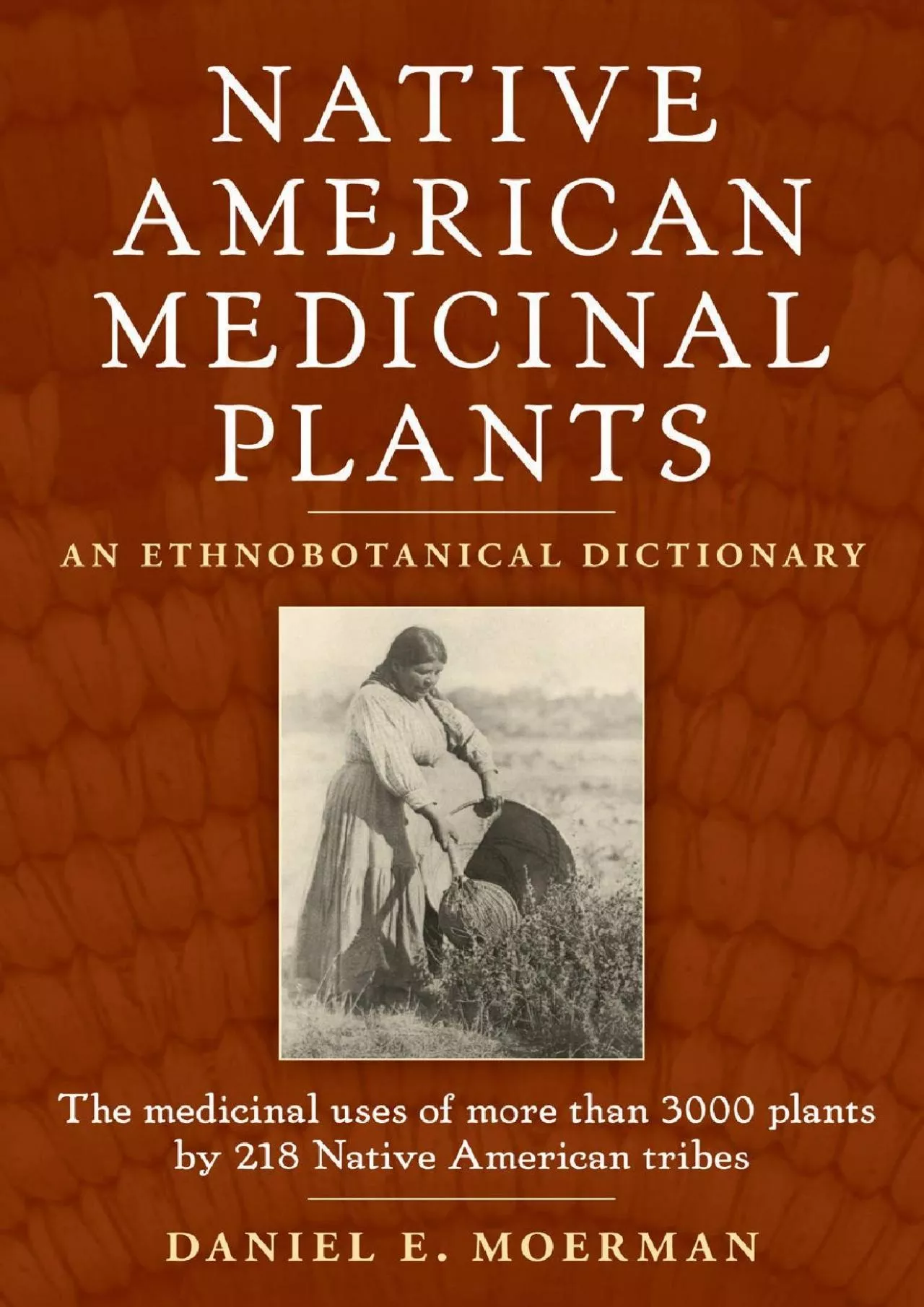 PDF-(DOWNLOAD)-Native American Medicinal Plants: An Ethnobotanical Dictionary