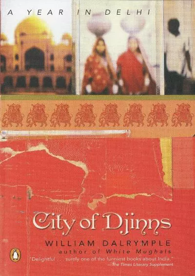 (READ)-City of Djinns: A Year in Delhi