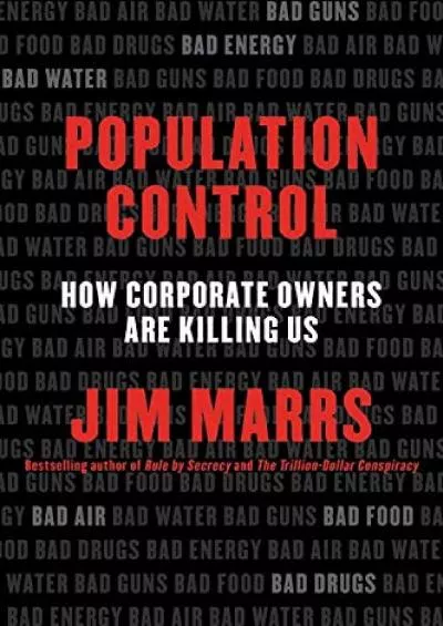 (BOOK)-Population Control: How Corporate Owners Are Killing Us