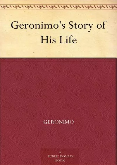 (READ)-Geronimo\'s Story of His Life