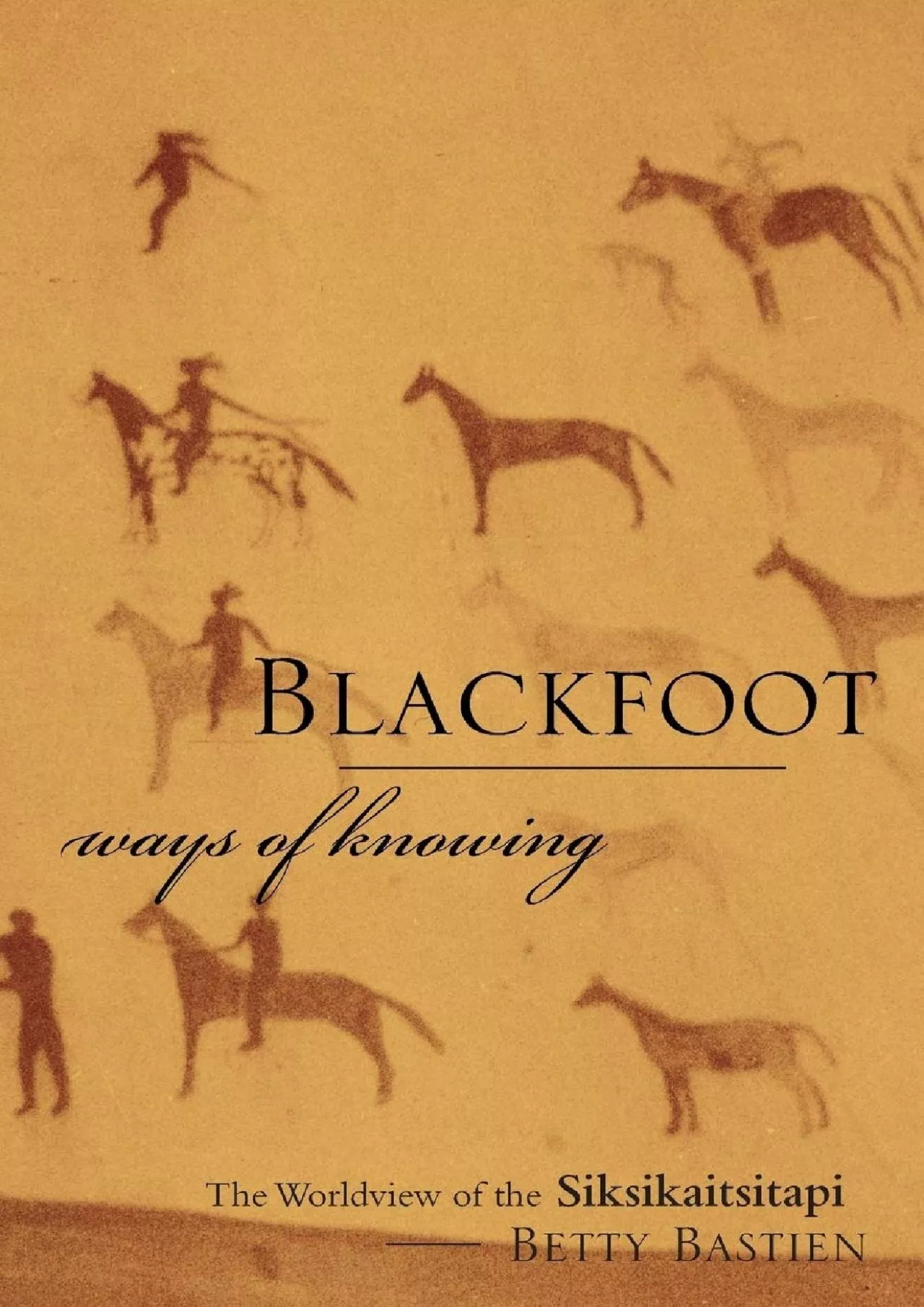 PDF-(DOWNLOAD)-Blackfoot Ways of Knowing: The Worldview of the Siksikaitsitapi