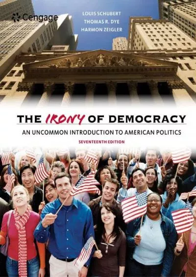 (BOOK)-The Irony of Democracy: An Uncommon Introduction to American Politics