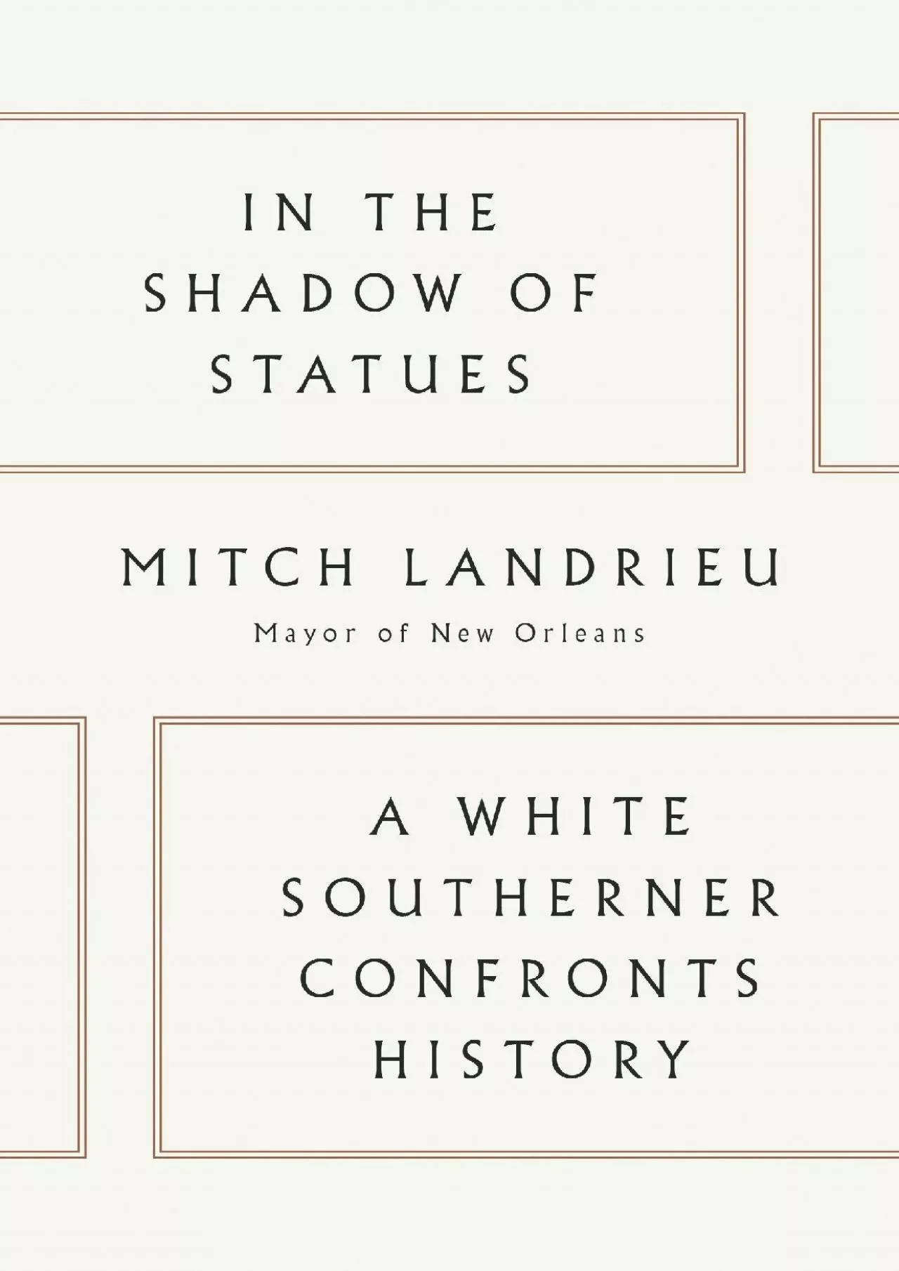 (DOWNLOAD)-In the Shadow of Statues: A White Southerner Confronts History