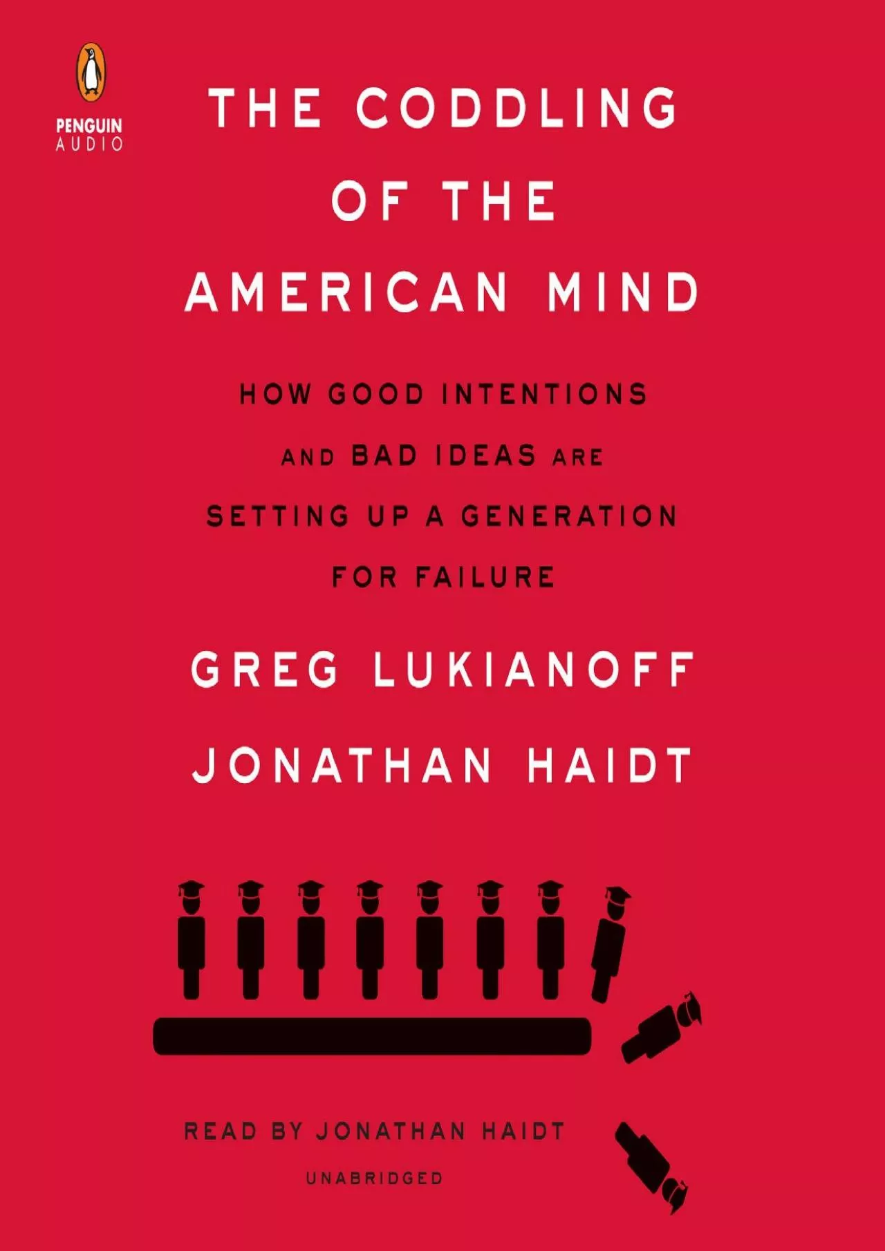 (BOOS)-The Coddling of the American Mind: How Good Intentions and Bad Ideas Are Setting