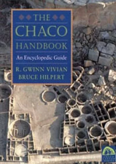 (DOWNLOAD)-Chaco Handbook: An Encyclopedia Guide (Chaco Canyon)