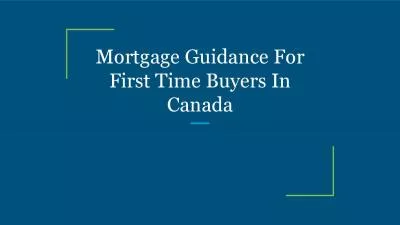 Mortgage Guidance For First Time Buyers In Canada