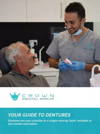 YOUR GUIDE TO DENTURESDentures are your solution to a single missing t