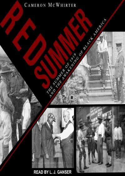 (BOOK)-Red Summer: The Summer of 1919 and the Awakening of Black America