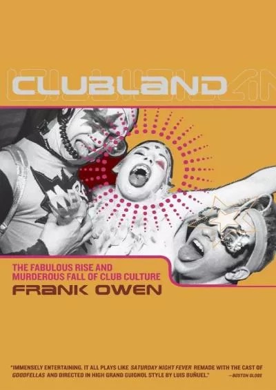 (READ)-Clubland: The Fabulous Rise and Murderous Fall of Club Culture