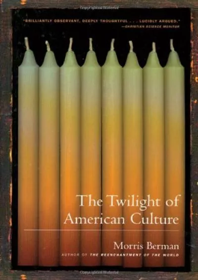 (DOWNLOAD)-The Twilight of American Culture