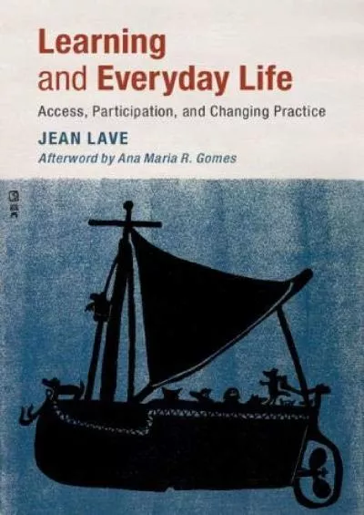 (BOOK)-Learning and Everyday Life: Access, Participation, and Changing Practice