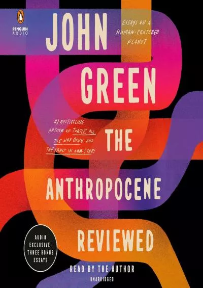 (BOOS)-The Anthropocene Reviewed: Essays on a Human-Centered Planet
