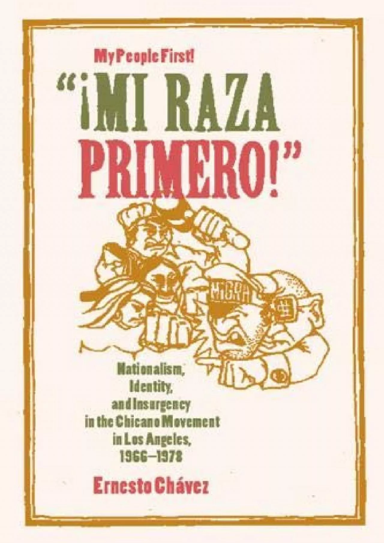 (EBOOK)-¡Mi Raza Primero! (My People First!): Nationalism, Identity, and Insurgency in