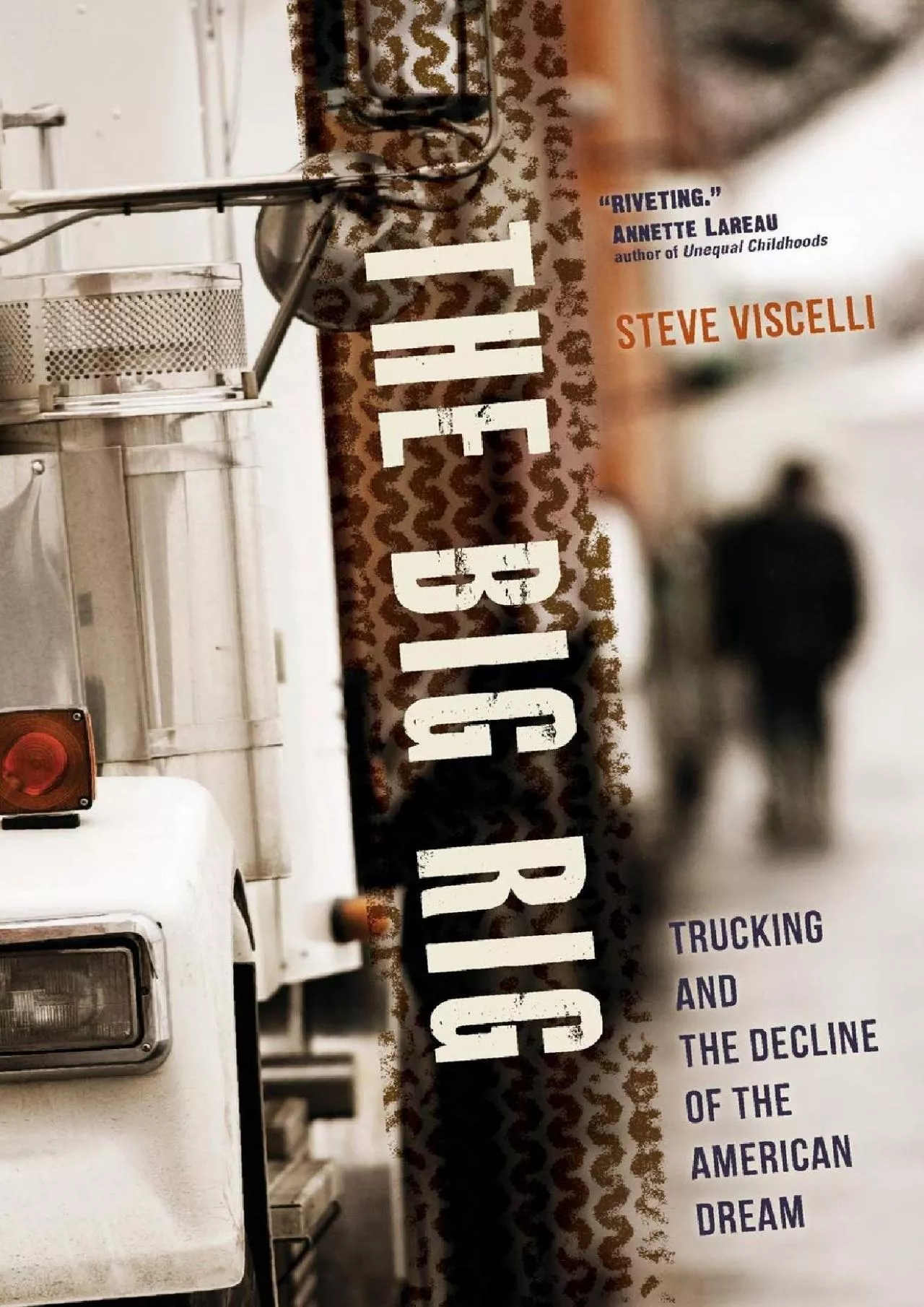 PDF-(BOOK)-The Big Rig: Trucking and the Decline of the American Dream