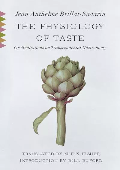 (READ)-The Physiology of Taste: Or Meditations on Transcendental Gastronomy (Vintage Classics)