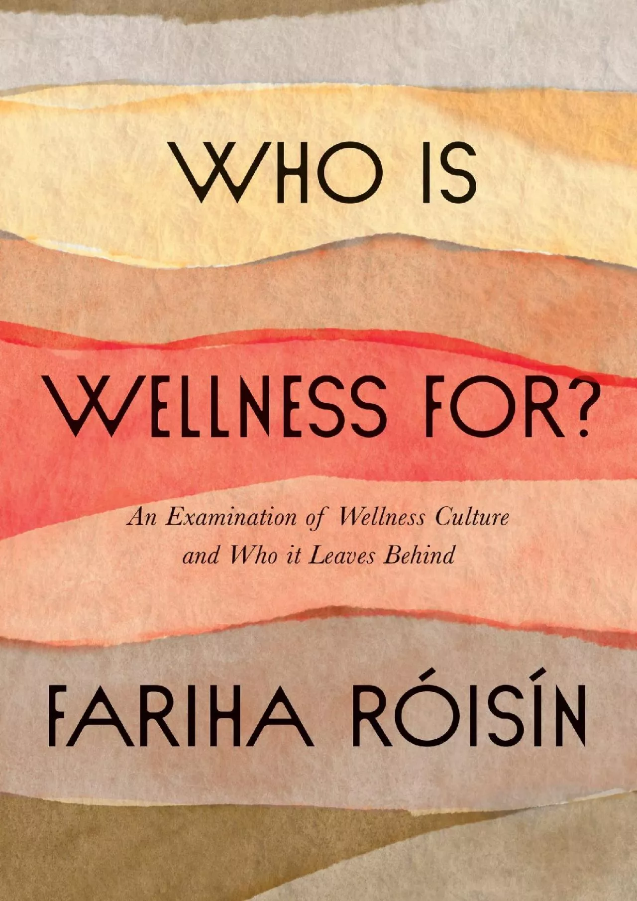 PDF-(READ)-Who Is Wellness For?: An Examination of Wellness Culture and Who It Leaves Behind