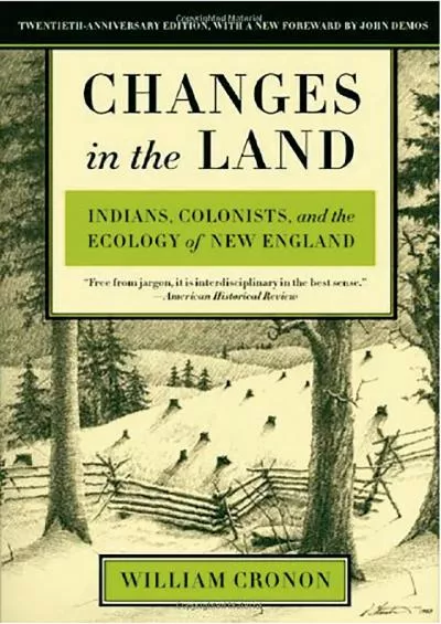 (BOOK)-Changes in the Land: Indians, Colonists, and the Ecology of New England