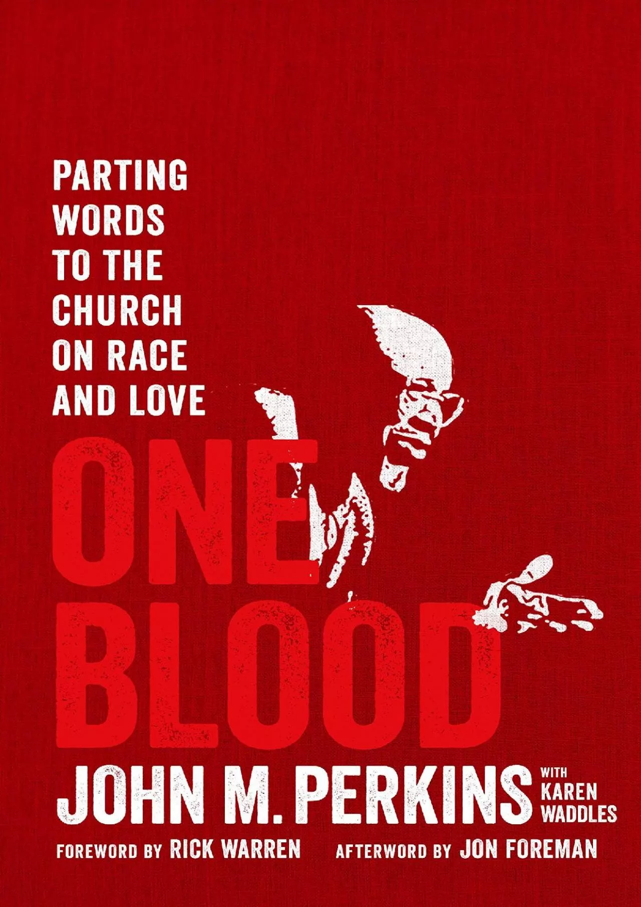 PDF-(READ)-One Blood: Parting Words to the Church on Race and Love