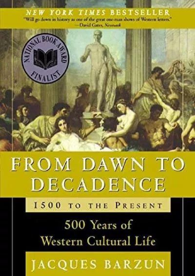 (BOOS)-From Dawn to Decadence: 1500 to the Present: 500 Years of Western Cultural Life