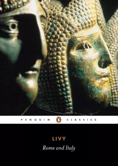 (EBOOK)-Rome and Italy: Books VI-X of The History of Rome from Its Foundation (Penguin Classics)