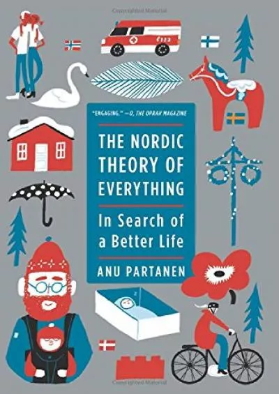 (BOOK)-The Nordic Theory of Everything: In Search of a Better Life