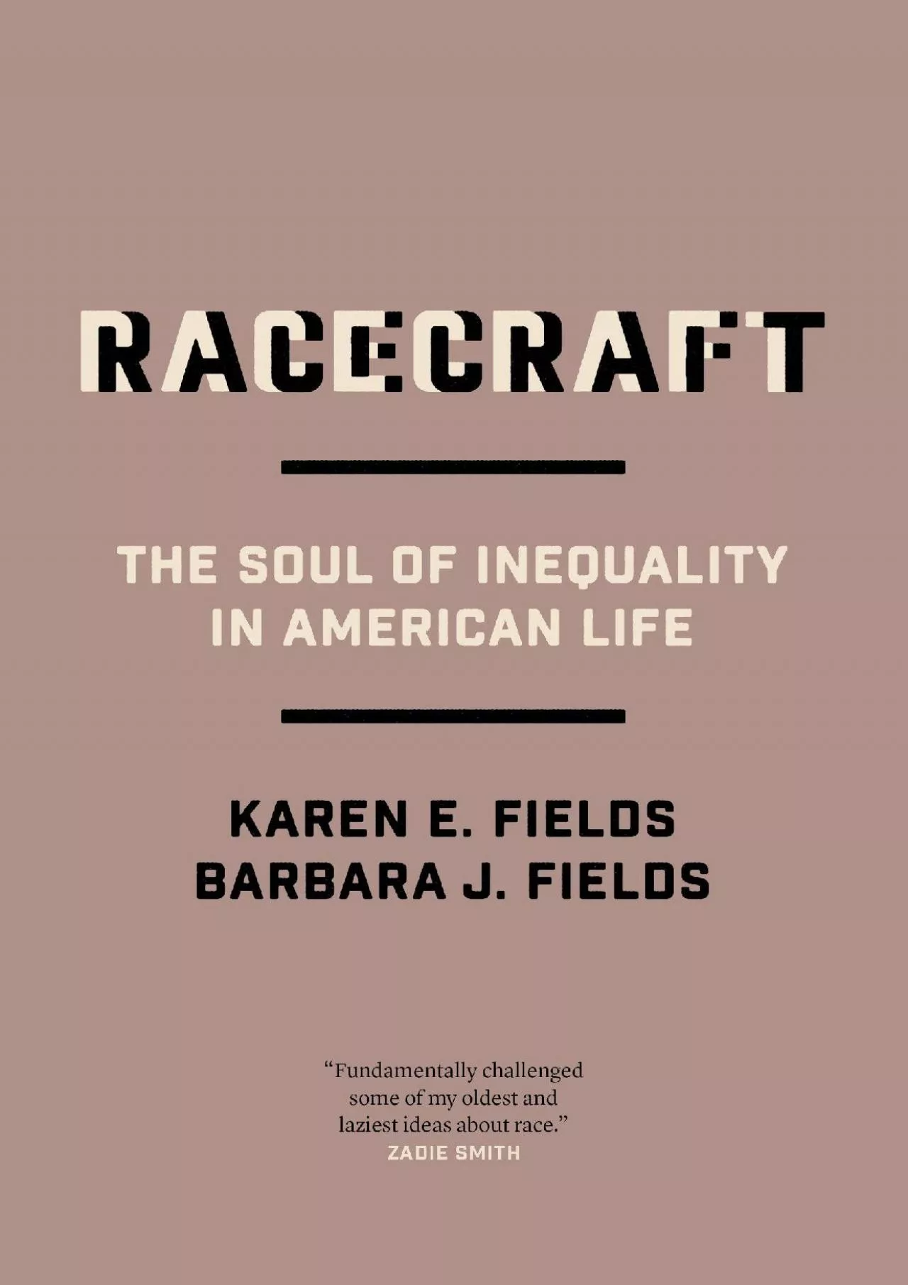 PDF-(BOOS)-Racecraft: The Soul of Inequality in American Life