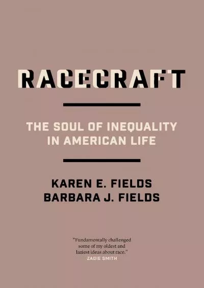 (BOOS)-Racecraft: The Soul of Inequality in American Life