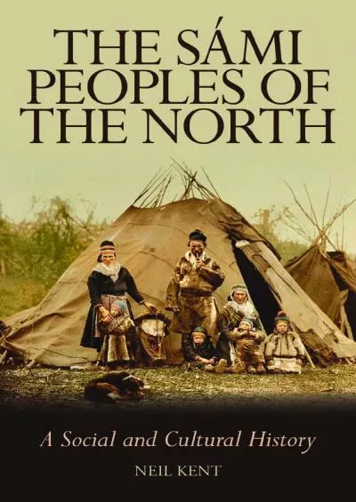 (BOOS)-The Sámi Peoples of the North: A Social and Cultural History