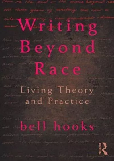 (EBOOK)-Writing Beyond Race: Living Theory and Practice