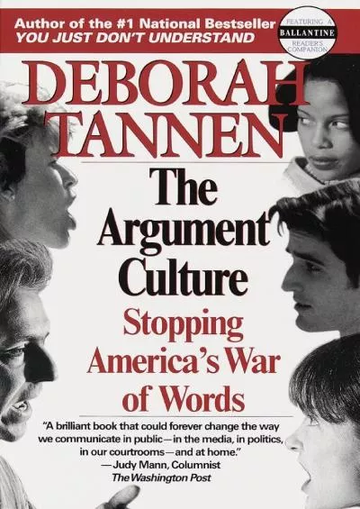 (READ)-The Argument Culture: Stopping America\'s War of Words