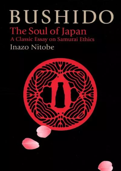 (EBOOK)-Bushido: The Soul of Japan (The Way of the Warrior Series)