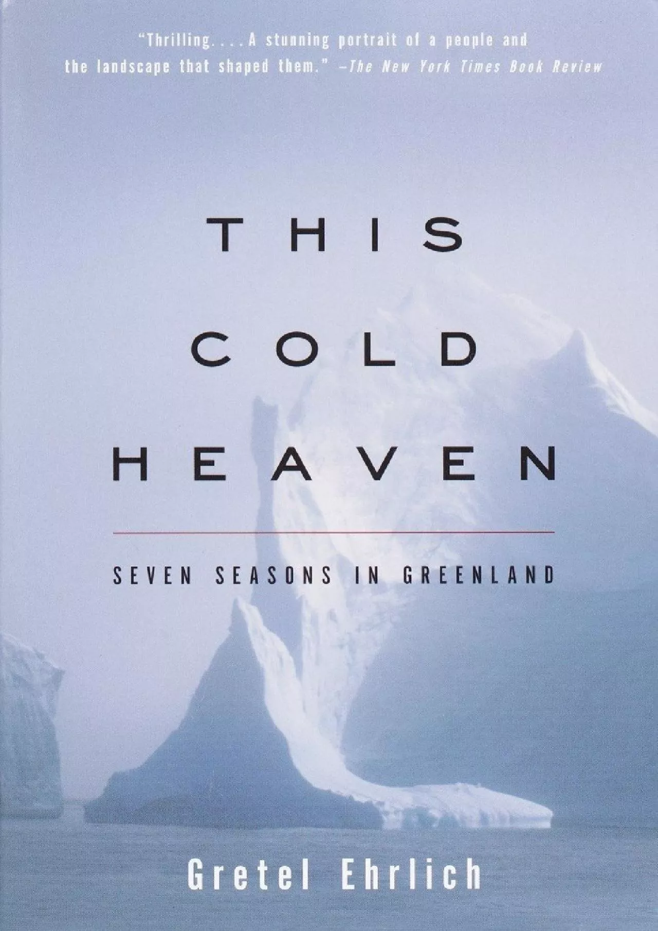 PDF-(EBOOK)-This Cold Heaven: Seven Seasons in Greenland