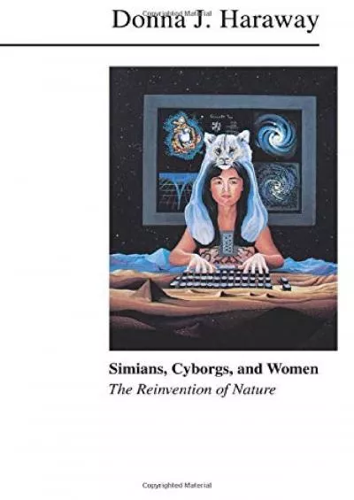 (DOWNLOAD)-Simians, Cyborgs and Women: The Reinvention of Nature
