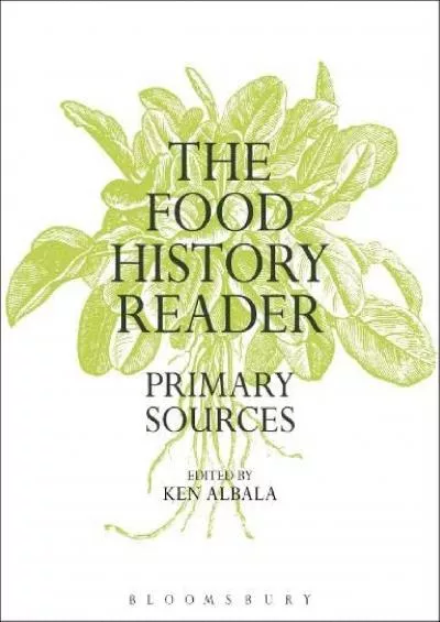 (EBOOK)-The Food History Reader: Primary Sources