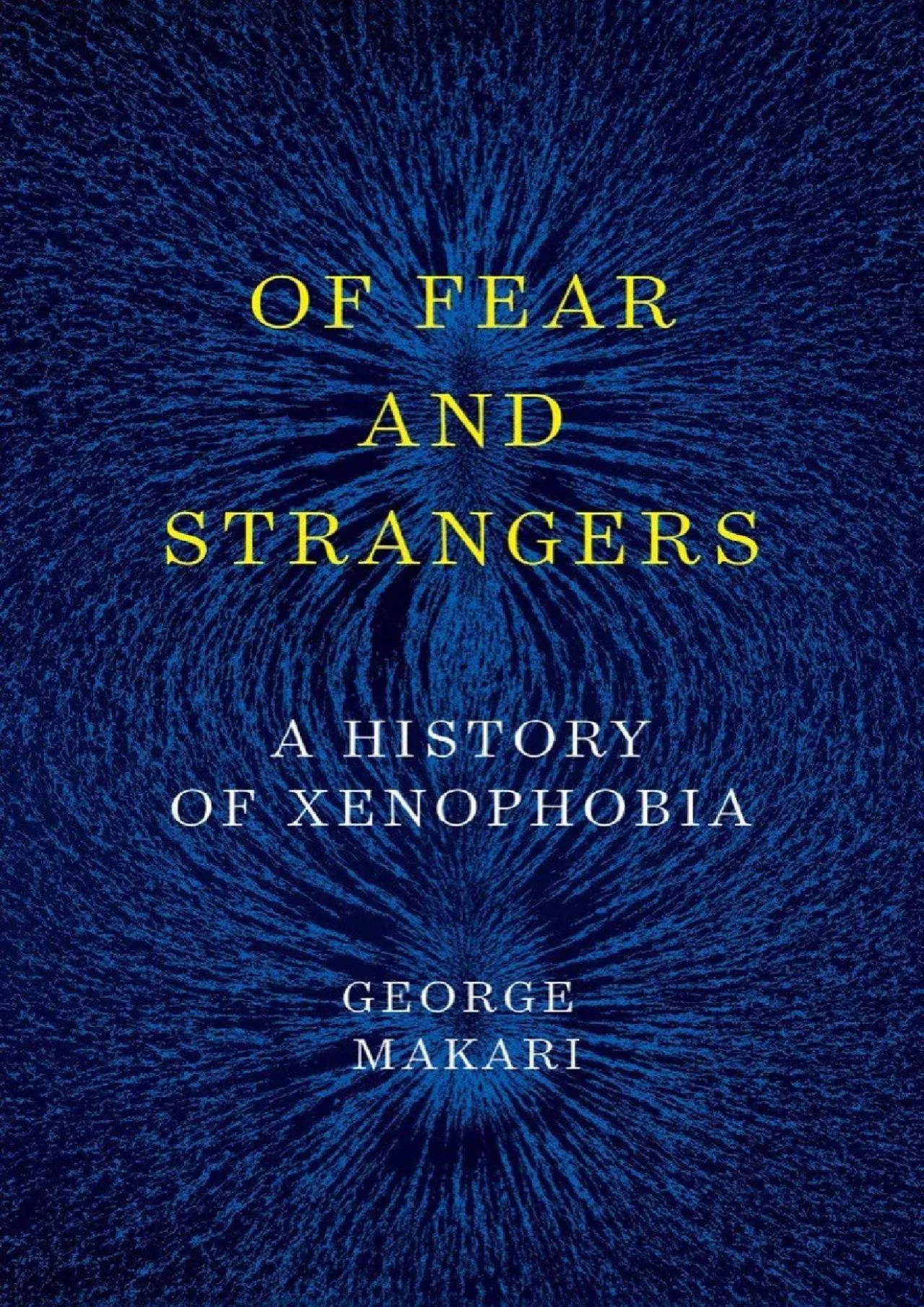 PDF-(READ)-Of Fear and Strangers: A History of Xenophobia