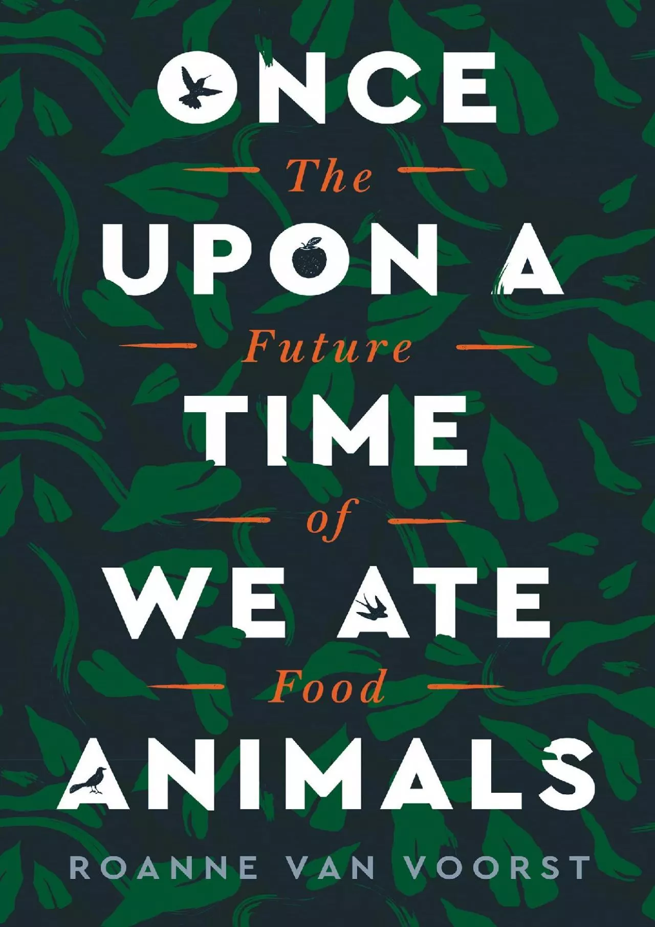 PDF-(BOOS)-Once Upon a Time We Ate Animals: The Future of Food