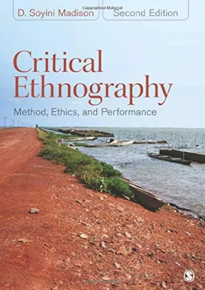 (BOOK)-Critical Ethnography: Method, Ethics, and Performance