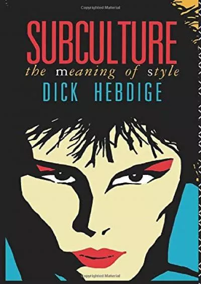 (EBOOK)-Subculture: The Meaning of Style (New Accents)