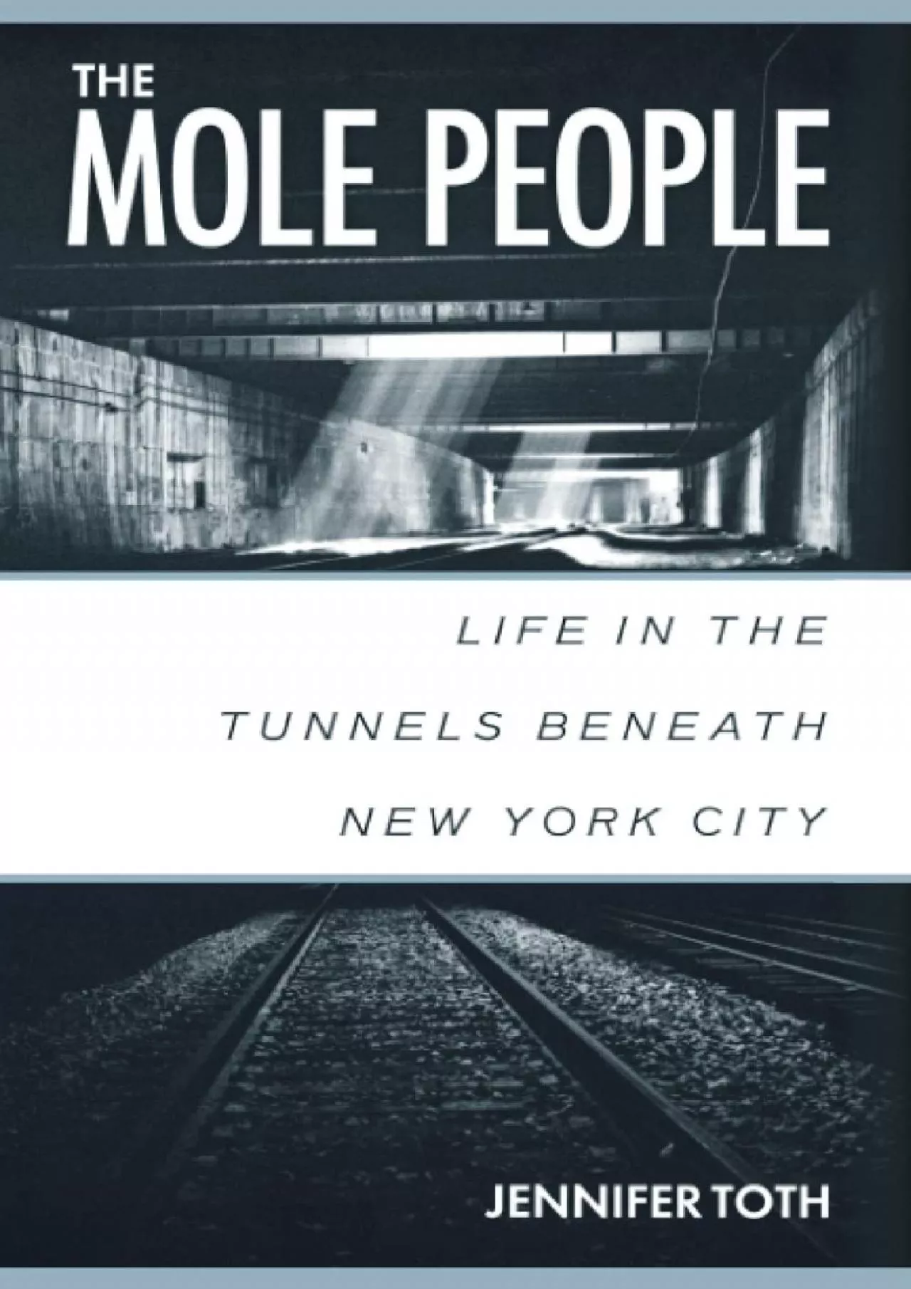 PDF-(BOOK)-The Mole People: Life in the Tunnels Beneath New York City