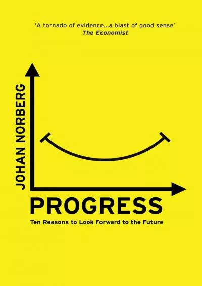 (DOWNLOAD)-Progress: Ten Reasons to Look Forward to the Future