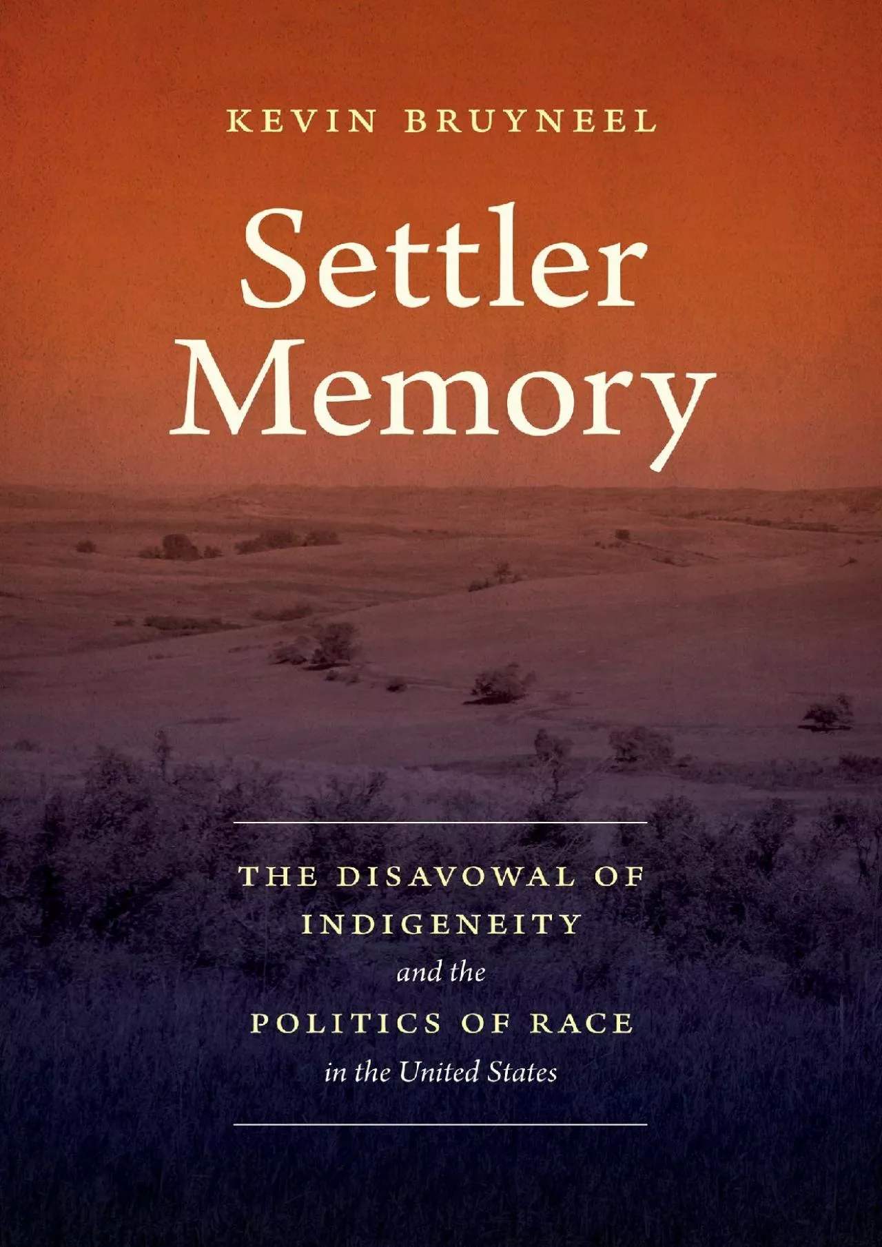 (BOOS)-Settler Memory: The Disavowal of Indigeneity and the Politics of Race in the United