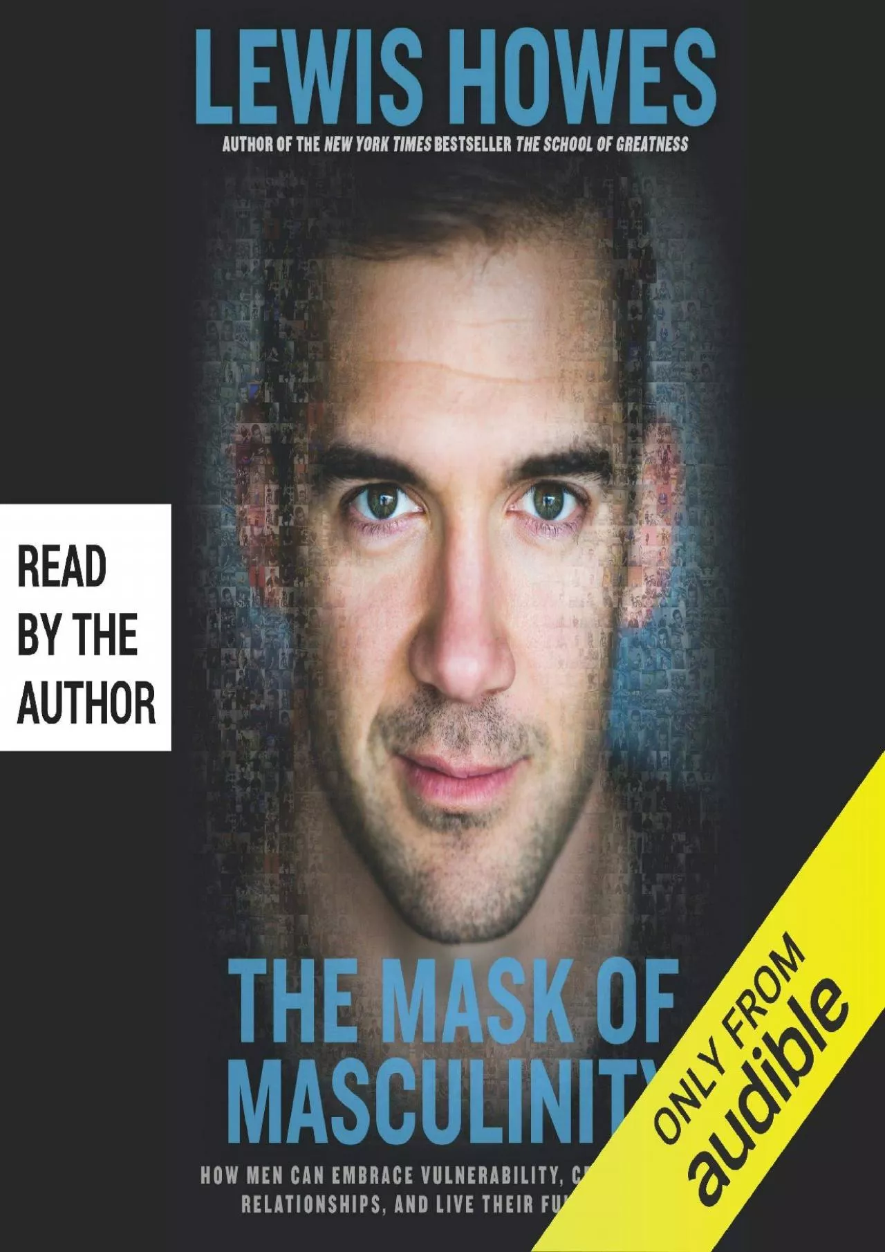 PDF-(DOWNLOAD)-The Mask of Masculinity: How Men Can Embrace Vulnerability, Create Strong Relationships,