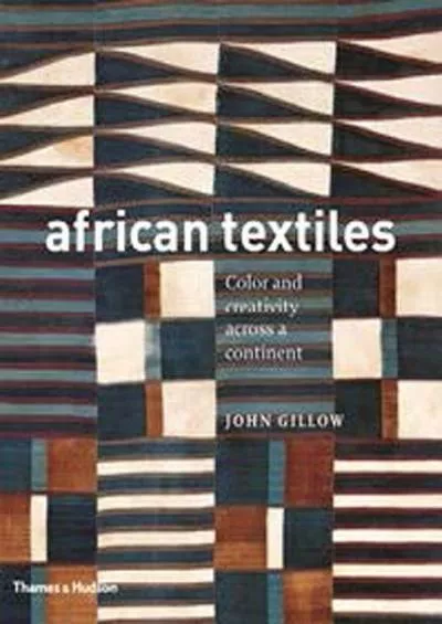 (READ)-African Textiles: Color and Creativity Across a Continent