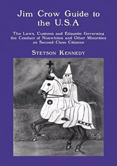 (BOOS)-Jim Crow Guide to the U.S.A.: The Laws, Customs and Etiquette Governing the Conduct