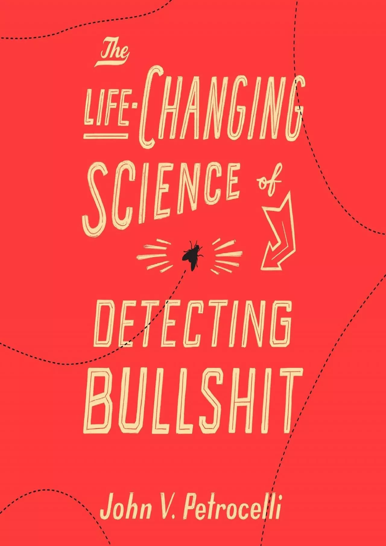 (DOWNLOAD)-The Life-Changing Science of Detecting Bullshit