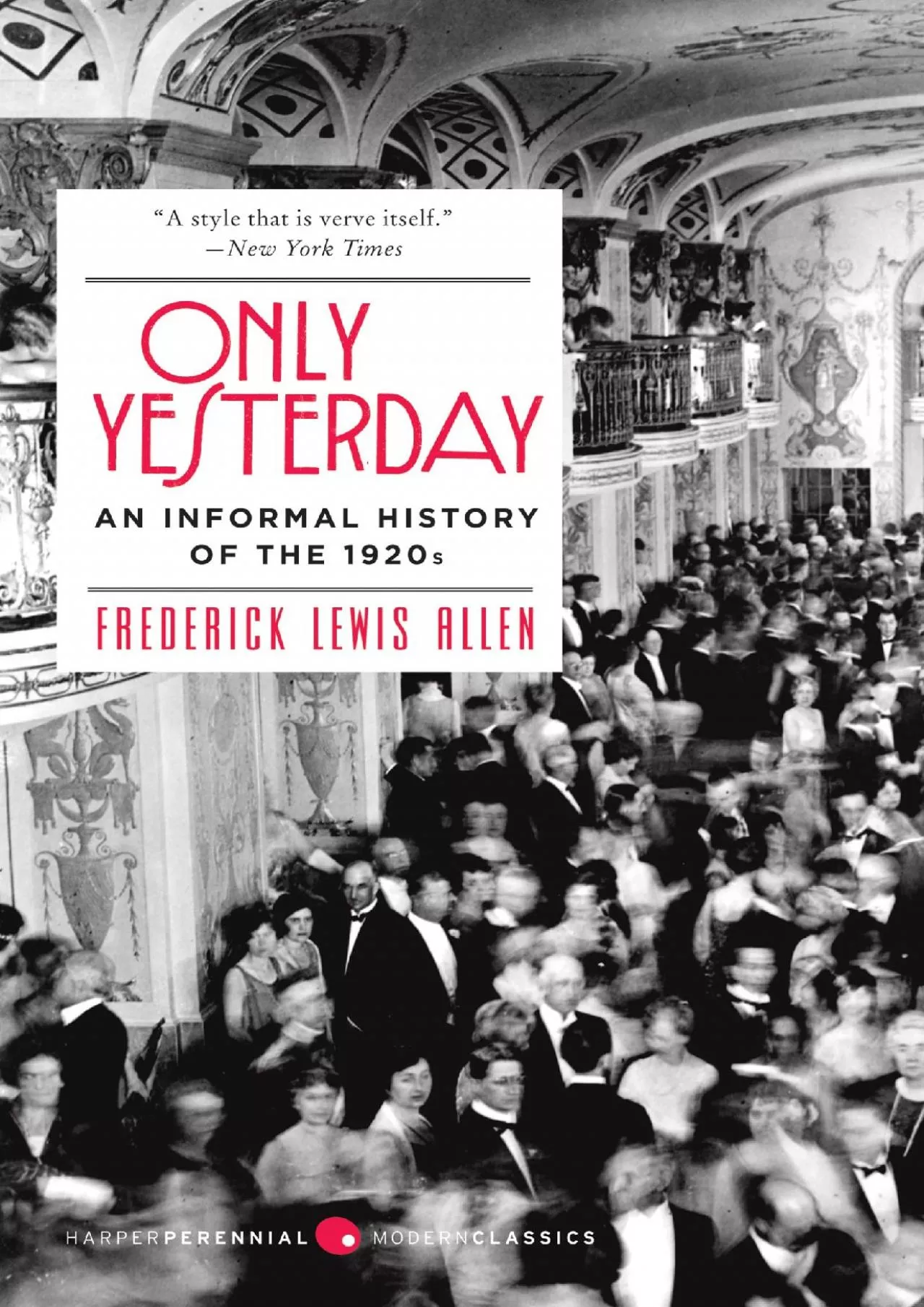 PDF-(BOOK)-Only Yesterday: An Informal History of the 1920s (Harper Perennial Modern Classics)