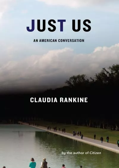 (DOWNLOAD)-Just Us: An American Conversation