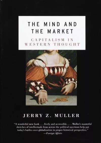 (DOWNLOAD)-The Mind and the Market: Capitalism in Western Thought