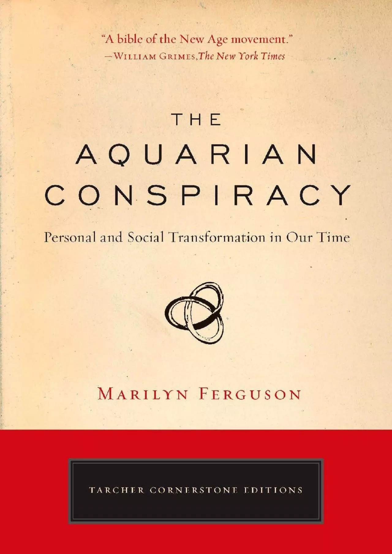 (EBOOK)-The Aquarian Conspiracy: Personal and Social Transformation in Our Time (The Tarcher